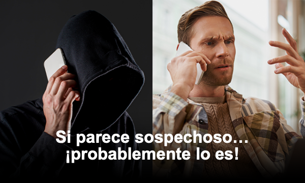 Si parece sospechoso, probablemente lo es